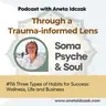 E116: Three Types of Habits for Success: Wellness, Life and Business