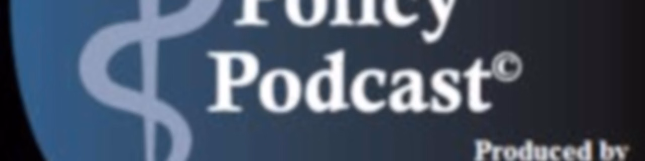 The Healthcare Policy Podcast ®  Produced by David Introcaso