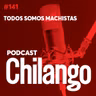 141 | Todos somos machistas
