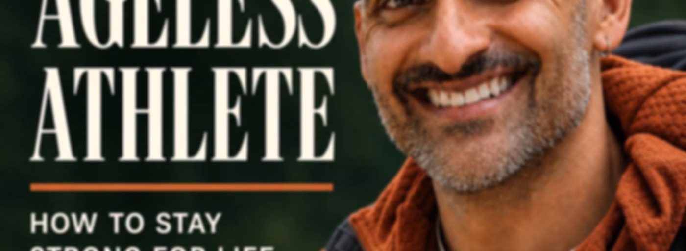 Ageless Athlete — Healthy Aging for a Strong, Capable Life