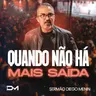 QUANDO NÃO HÁ MAIS SAÍDA
