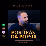 Bruno Jardim - Por Trás da Poesia