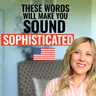Sound Smarter in English: Strong words You Should Be Using