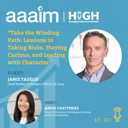 Jamie Tadelis, Chief Product & Investor Officer, SC Lowy Title: Take the Winding Path: Lessons in Taking Risks, Staying Curious and Leading with Character