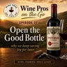 Open the Good Bottle: Why We Keep Saving Joy for Later