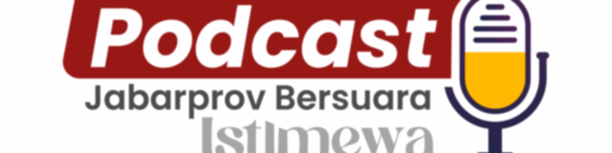 Podcast Jabarprov Bersuara Istimewa