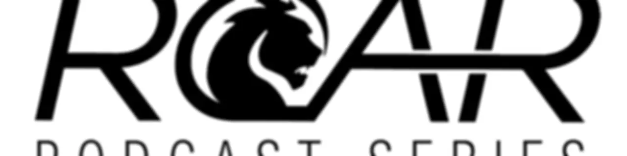 The ROAR Podcast Series