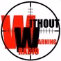 WITHOUT WARNING RADIO