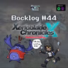 Backlog #44 | Xenoblade Chronicles X Definitive Edition