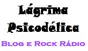 Rock Rádio Lágrima Psicodélica