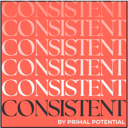 CONSISTENT by Primal Potential