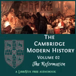 Cambridge Modern History, Volume 02, The Reformation, The by Various
