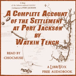 Complete Account of the Settlement at Port Jackson, A by Watkin Tench (1758 - 1833)