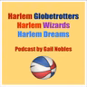 Harlem’s Finest: Trotters, Dreams, & Wizards 8-7-25. 1.12 PM