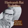 Boond#292: Harivansh Rai Bachchan (Most Admired Hindi Poet)