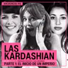 Las Kardashian: El inicio de un IMPERIO | Parte 1 | Docuchicxs #15
