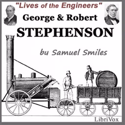 George and Robert Stephenson by Samuel Smiles (1812 - 1904)