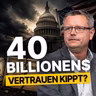 40 Billionen Dollar Schulden: Kippt das Vertrauen in die USA? | Robert Vitye