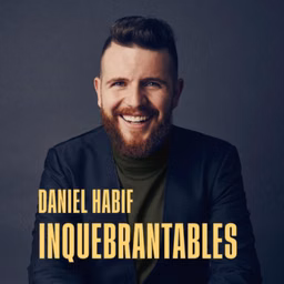 Daniel Habif - INQUEBRANTABLES