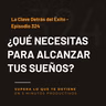 La Clave Detrás del Éxito - Episodio 324