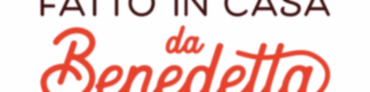 Fatto in casa da Benedetta
