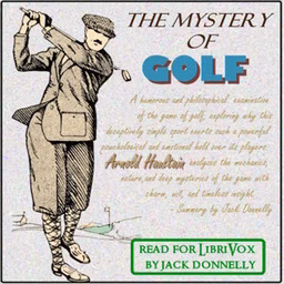 Mystery Of Golf, The by Arnold Haultain (1857 - 1941)