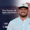 The Power Of Specialization with Mickey Taylor