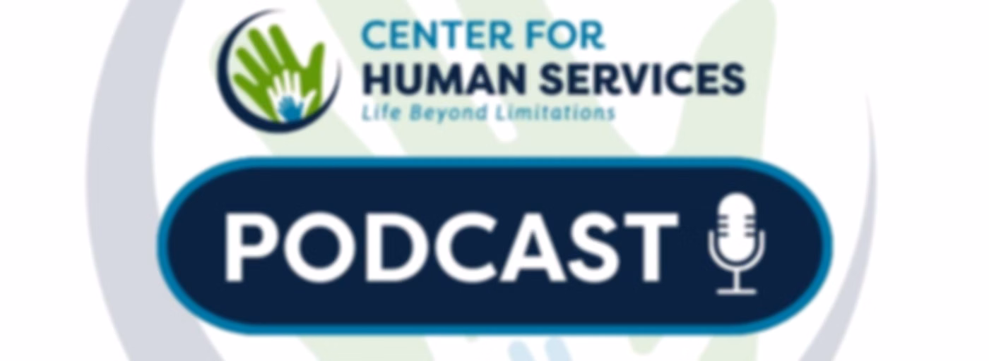Center for Human Services Podcast
