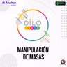 T3 - E1 Manipulación De Masas