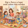 Gigi e Joca e o lugar onde cabem dois mundos