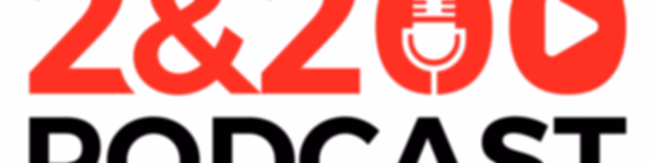 2&200 podcast
