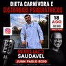 Juan Pablo Roig: Dieta Carnívora e Distúrbios Psiquiátricos
