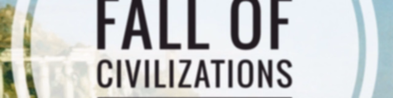 Fall of Civilizations Podcast