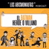 El hombre murcielago ataca de nuevo ( otro podcast sobre Batman) - Podcast Abismonautas ( T4 - E12)