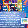 Oh, San Francisco, Where Art Thou?