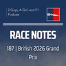Race Notes | 2026 British Grand Prix | 187 | Max's Repeat Failure, an FIA Glitch & the Win Kimi Never Got