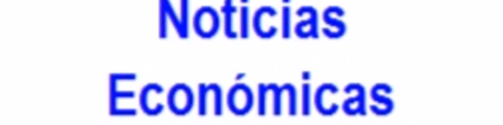 Noticias Económicas