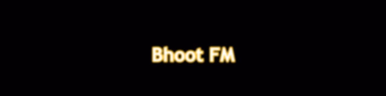 Bhoot FM