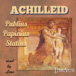 Achilleid by Publius Papinius Statius (45 - 96)