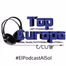 TopEuropaClub - 2025-08-05 - 841 - #ElPocastAlSol
