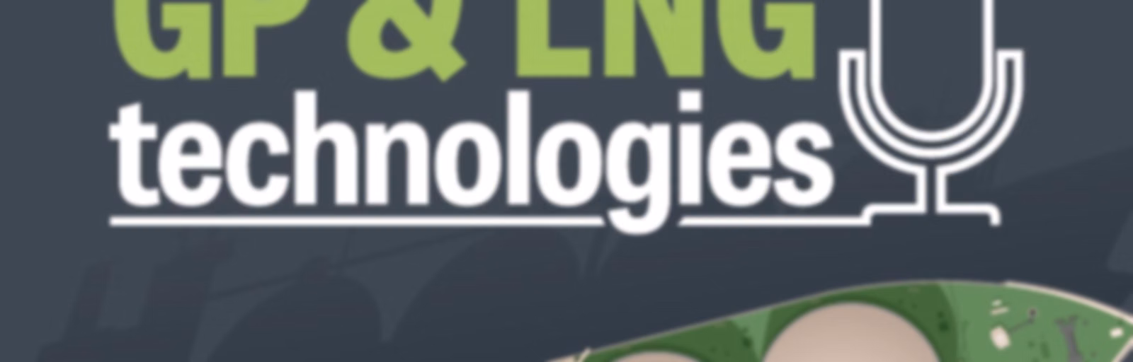 Exploring Gas Processing & LNG Technologies