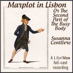 Marplot in Lisbon; Or The Second Part of The Busy Body