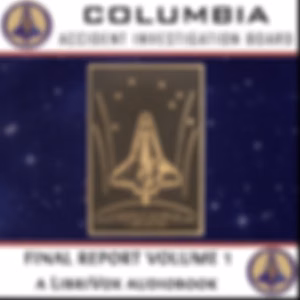 Columbia Accident Investigation Board Final Report, Volume 1, The by Columbia Accident Investigation Board