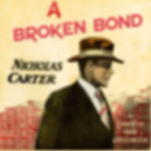Broken Bond, A by Nicholas Carter
