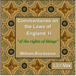 Commentaries on the Laws of England. Book 2: Of the Rights of Things. by  William Blackstone (1723 - 1780)