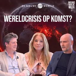 Dreigende Wereldcrisis, NPO-NCTV-Benoeming, AI, MBO-Fraude, Belastingdienst-Schandaal | NVDW #2316