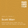 Scott Warr - Podcasting Every Week for 16 Years and the Camino de Santiago