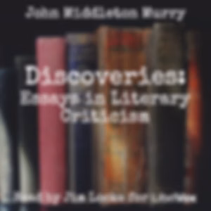 Discoveries: Essays in Literary Criticism by John Middleton Murry (1889 - 1957)