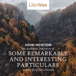 Authentic Narrative of Some Remarkable and Interesting Particulars in the Life of John Newton, An by John Newton (1725 - 1807)