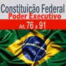 Constituição Federal Poder Executivo arts 76 ao 91